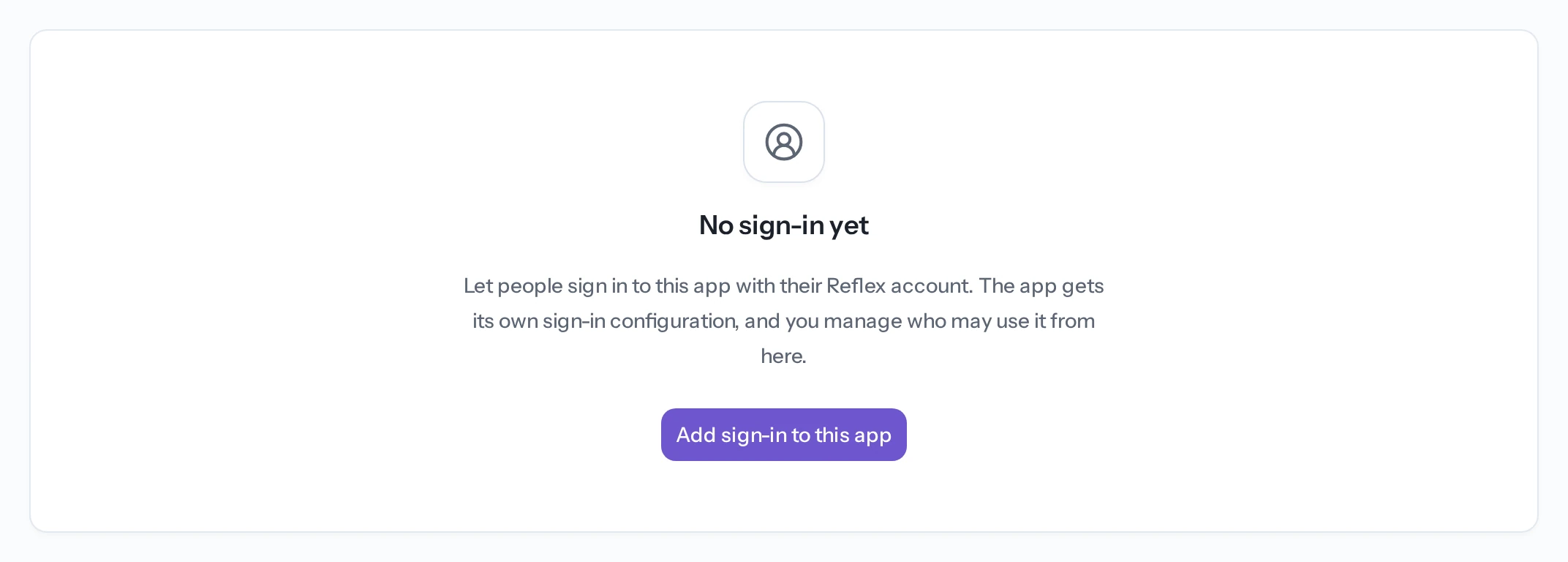 The Auth tab of an app with no sign-in configured. A centred card shows a person icon, the heading 'No sign-in yet', explanatory text about letting people sign in with their Reflex account, and a primary button labelled 'Add sign-in to this app'.